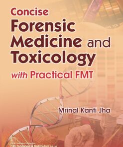 Concise Forensic Medicine and Toxicology with Practical FMT (PDF)