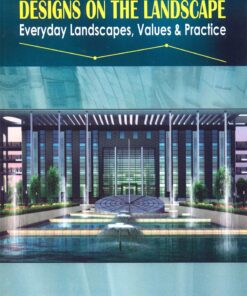 Designs on the Landscape Everyday Landscapes Values and Practice (PDF)