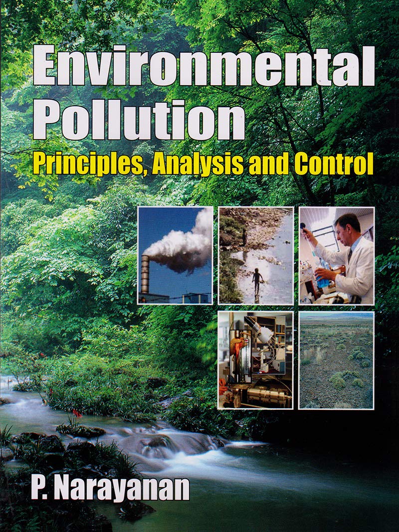 Environmental Pollution: Principles, Analysis & Control: Principles, Analysis and Control (PDF)