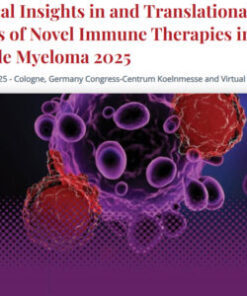 International Myeloma Society Practical Insights in and Translational Aspects of Novel Immune Therapies in Multiple Myeloma 2025