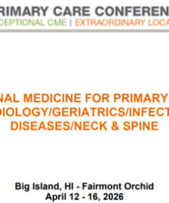 MER Primary Care Conferences Internal Medicine for Primary Care Cardio Geri ID Neck & Spine Apr 12-16, 2026
