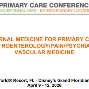 MER Primary Care Conferences Internal Medicine for Primary Care Gastro Pain Psych Vasc Apr 09-12, 2026 MER Primary Care Conferences Internal Medicine for Primary Care Gastro Pain Psych Vasc Apr 09-12, 2026