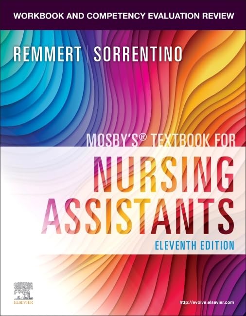 Workbook and Competency Evaluation Review for Mosby’s Textbook for Nursing Assistants, 11th edition (PDF) Workbook and Competency Evaluation Review for Mosby’s Textbook for Nursing Assistants, 11th edition (PDF)