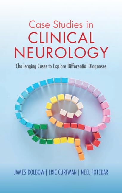 Case Studies in Clinical Neurology: Challenging Cases to Explore Differential Diagnoses (PDF) Case Studies in Clinical Neurology: Challenging Cases to Explore Differential Diagnoses (PDF)