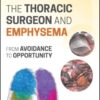 The Thoracic Surgeon and Emphysema: From avoidance to opportunity (EPUB)