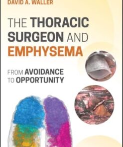 The Thoracic Surgeon and Emphysema: From avoidance to opportunity (EPUB)