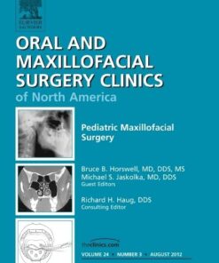 Pediatric Maxillofacial Surgery, An Issue of Oral and Maxillofacial Surgery Clinics (Volume 24-3) (PDF)