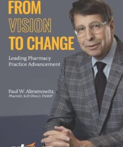 From Vision to Change: Leading Pharmacy Practice Advancement (PDF)