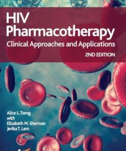 HIV Pharmacotherapy: Clinical Approaches and Applications, 2nd Edition (EPUB)