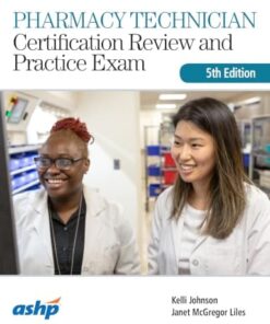 Pharmacy Technician Certification Review and Practice Exam, 5th Edition (PDF)