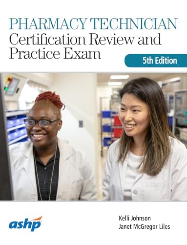 Pharmacy Technician Certification Review and Practice Exam, 5th Edition (PDF) Pharmacy Technician Certification Review and Practice Exam, 5th Edition (PDF)