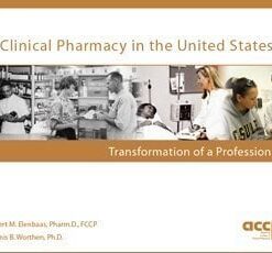 Clinical Pharmacy in the United States: Transformation of a Profession, 2nd Edition (PDF)