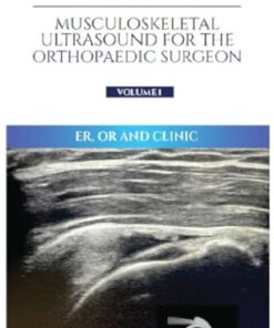 Musculoskeletal Ultrasound for the Orthopaedic Surgeon OR, ER and Clinic, Volume 1 (EPUB)