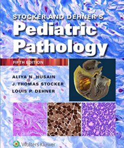 Stocker and Dehner’s Pediatric Pathology, 5th Edition (PDF)