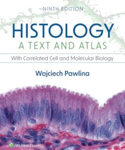 Histology: A Text and Atlas: With Correlated Cell and Molecular Biology, 9th edition (PDF)