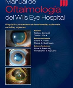 Manual de Oftalmología del Wills Eye Hospital: Diagnóstico y tratamiento de la enfermedad ocular en la consulta y urgencias, 8a edición (PDF)