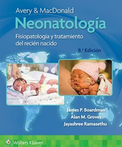 Avery y Macdonald. Neonatología. Fisiopatología y tratamiento del recién nacido, 8a edición (PDF)