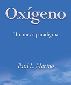 Oxígeno. Un nuevo paradigma (Spanish Edition) (PDF)