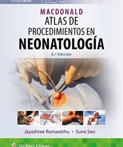 MacDonald. Atlas de procedimientos en neonatología, 6a edición (PDF)