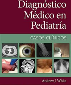 Diagnóstico médico en pediatría. Casos clínicos (PDF)