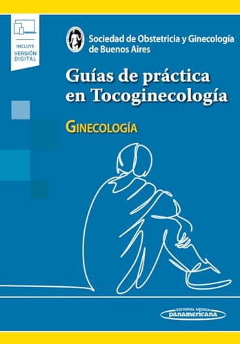 Guías de práctica en Tocoginecología: Ginecología (PDF) Guías de práctica en Tocoginecología: Ginecología (PDF)