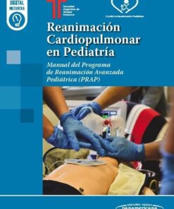Reanimación Cardiopulmonar en Pediatría. Manual del programa de reanimación avanzada pediátrica (PRAP) (PDF)