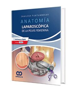 Anatomia laparoscopica de la pelvis femenina. Principios quirurgicos aplicados (Scanned PDF)