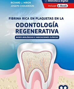 Fibrina Rica en Plaquetas en la Odontología Regenerativa. Bases Biológicas e Indicaciones Clínicas (Scanned PDF)