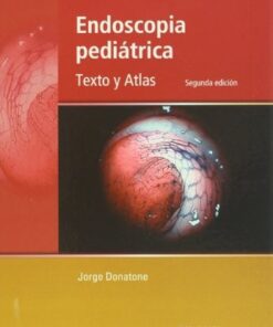 Endoscopia pediatrica. Texto y Atlas, 2a edición (PDF)