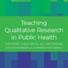 Teaching Qualitative Research in Public Health, 41st Edition (EPUB)