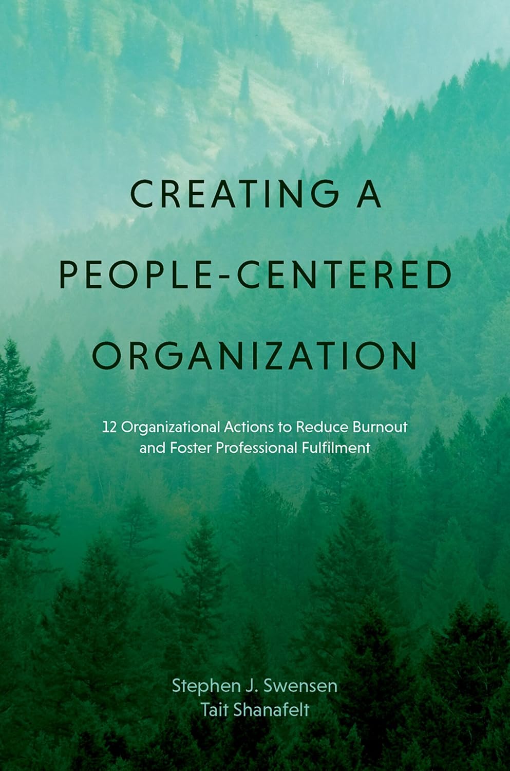 Creating a People Centered Organization: 12 Organizational Actions to Reduce Burnout and Foster Professional Fulfillment, 2nd Edition (PDF) Creating a People Centered Organization: 12 Organizational Actions to Reduce Burnout and Foster Professional Fulfillment, 2nd Edition (PDF)
