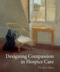 Designing Compassion in Hospice Care: The Quiet Room (EPUB)