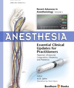 Anesthesia: Essential Clinical Updates for Practitioners – Regional, Ultrasound, Coagulation, Obstetrics and Pediatrics (Recent Advances in Anesthesiology Book 1), 63rd Edition (EPUB)