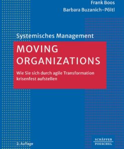 Moving Organizations: Wie Sie sich durch agile Transformation krisenfest aufstellen (Systemisches Management) (German Edition), 2nd Edition (EPUB)