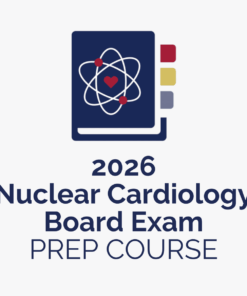 American Society of Nuclear Cardiology Nuclear Cardiology Board Exam Prep Course 2026