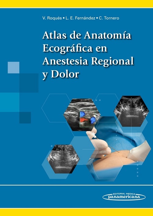 Atlas de Anatomía Ecográfica en Anestesia Regional y Dolor (PDF) Atlas de Anatomía Ecográfica en Anestesia Regional y Dolor (PDF)