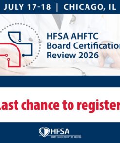 Heart Failure Society of America AHFTC Board Certification Review 2026