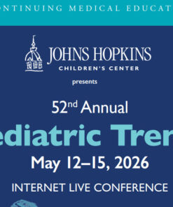 Johns Hopkins 52nd Annual Pediatric Trends 2026