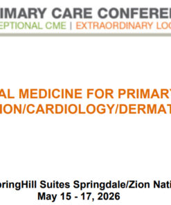 MER Primary Care Conferences Internal Medicine for Primary Care Addiction Cardio Derm May 15-17, 2026