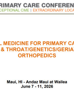 MER Primary Care Conferences Internal Medicine for Primary Care ENT Genetics Geri Ortho Jun 07-11, 2026