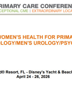 MER Primary Care Conferences Men’s & Wome’s Health for Primary Care Gyn Men’s Uro Psych Apr 24-26, 2026