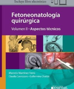 Fetoneonatología quirúrgica. Volumen 2. Aspectos técnicos (Scanned PDF)