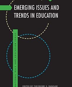 Emerging Issues and Trends in Education (International Race and Education Series) (PDF)