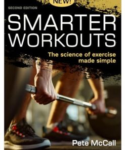 Smarter Workouts: The Science of Exercise Made Simple, 2nd edition (PDF)