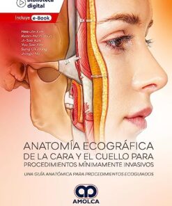 Anatomía Ecográfica de la Cara y el Cuello para Procedimientos Mínimamente Invasivos. Una Guía Anatómica para Procedimientos Ecoguiados (Scanned PDF)