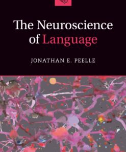 The Neuroscience of Language (Cambridge Fundamentals of Neuroscience in Psychology)(PDF)