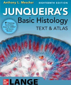 Junqueira’s Basic Histology: Text and Atlas, Eighteenth Edition, 18th Edition (EPUB)