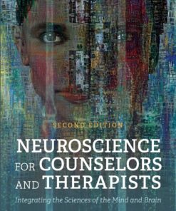 Neuroscience for Counselors and Therapists: Integrating the Sciences of the Mind and Brain, 2nd Edition(PDF)