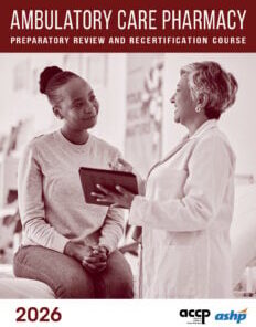 ACCP-ASHP Ambulatory Care Pharmacy Preparatory Review and Recertification Course 2026 (Videos + Audios + Slides)