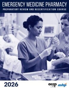 ACCP-ASHP Emergency Medicine Pharmacy Preparatory Review and Recertification Course Online Course, CE 2026 (Videos + Audios + Slides)